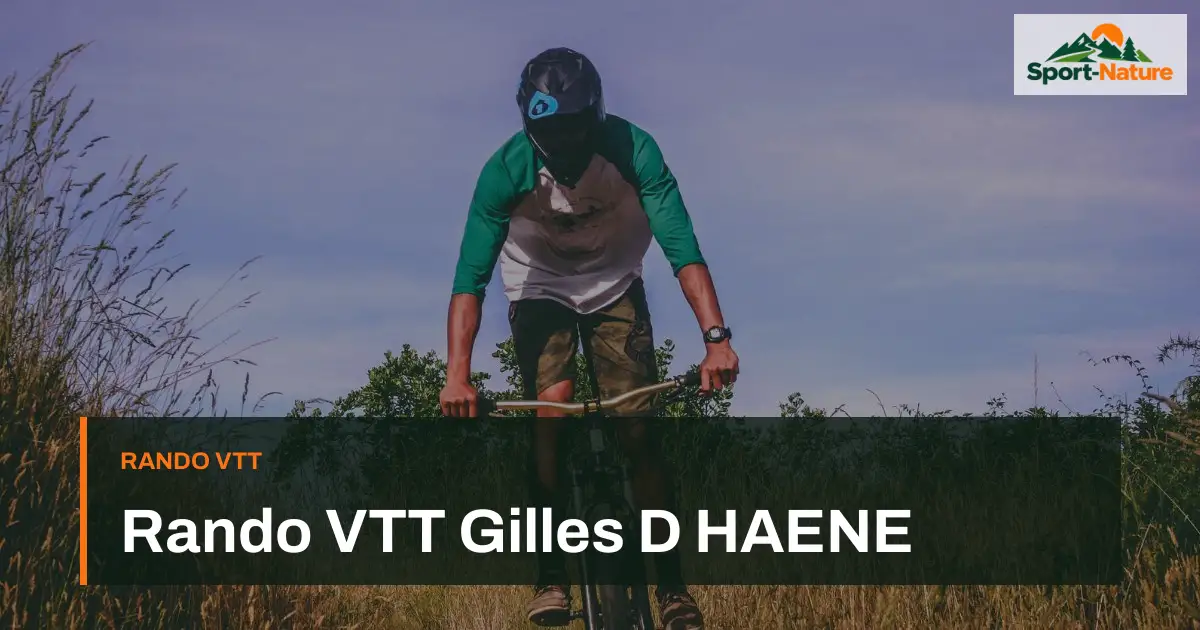 Rando VTT Gilles D HAENE
