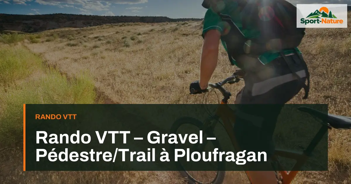 Rando VTT – Gravel – Pédestre/Trail à Ploufragan