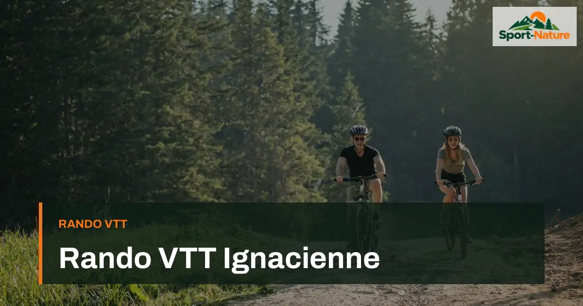 Rando VTT Ignacienne