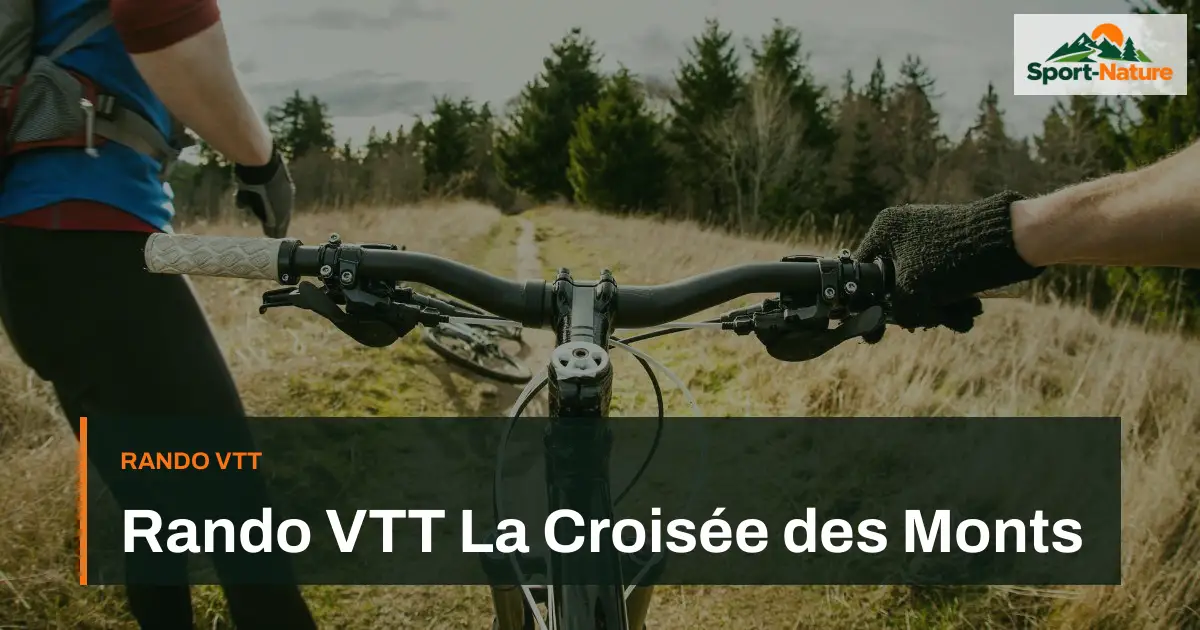 Rando VTT La Croisée des Monts