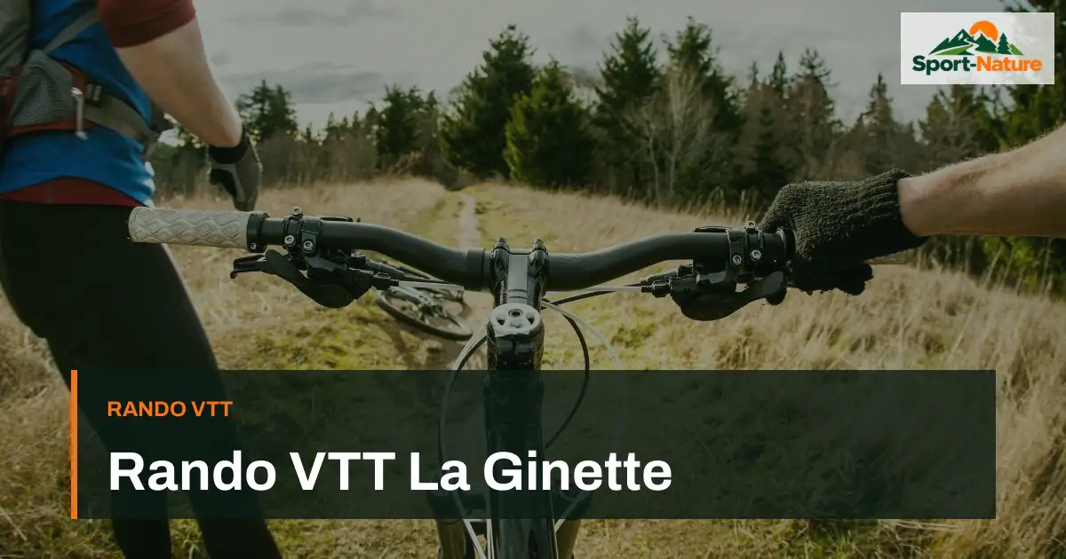 Rando VTT La Ginette