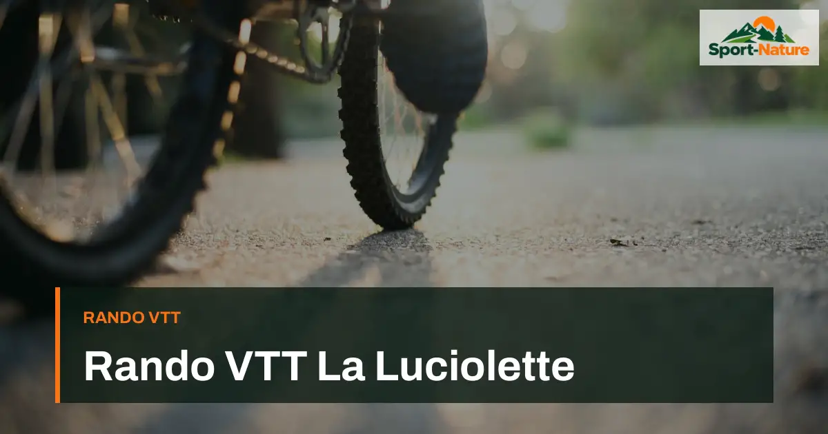 Rando VTT La Luciolette