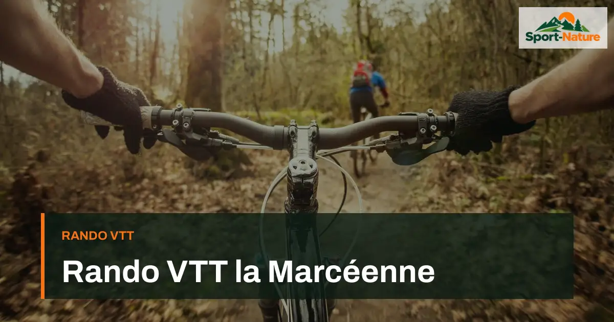 Rando VTT la Marcéenne
