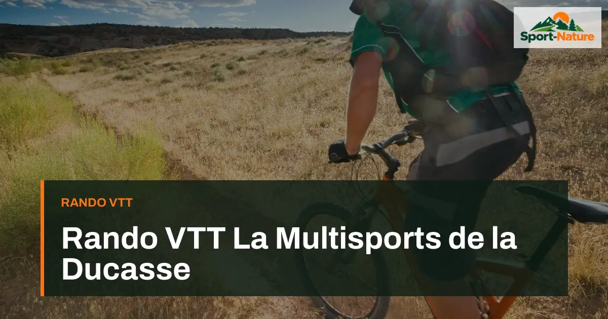 Rando VTT La Multisports de la Ducasse