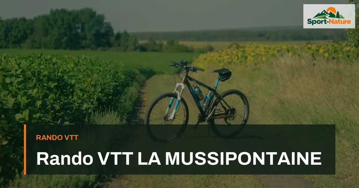 Rando VTT LA MUSSIPONTAINE