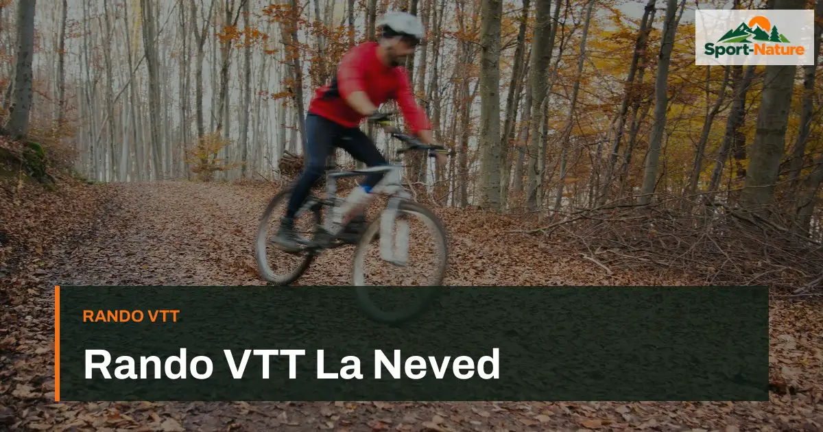 Rando VTT La Neved