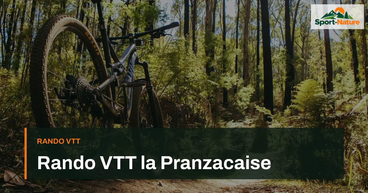 Rando VTT la Pranzacaise
