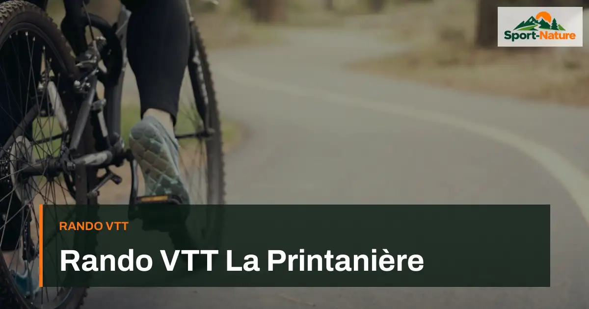 Rando VTT La Printanière