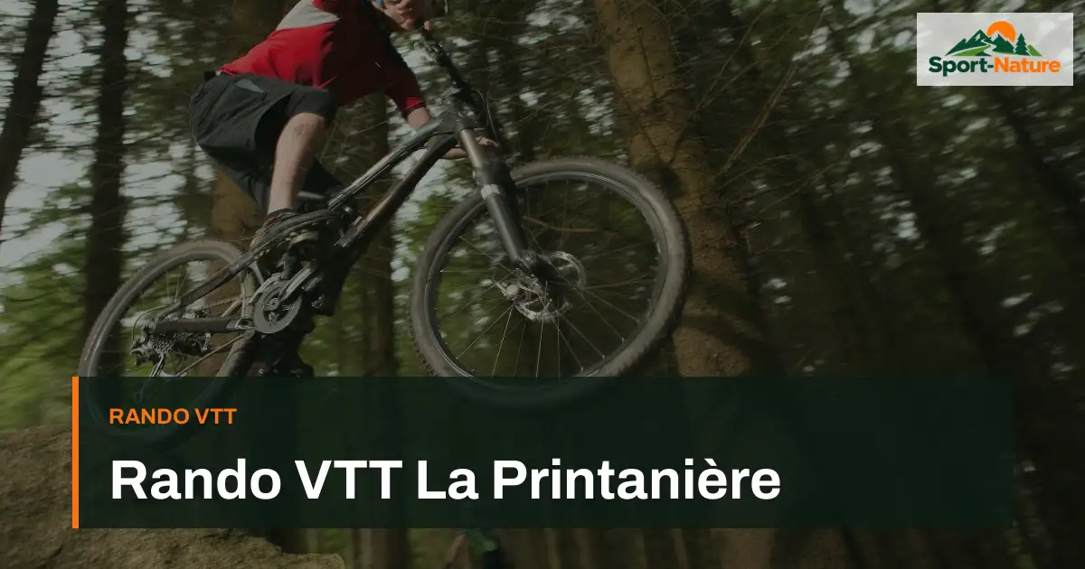 Rando VTT La Printanière
