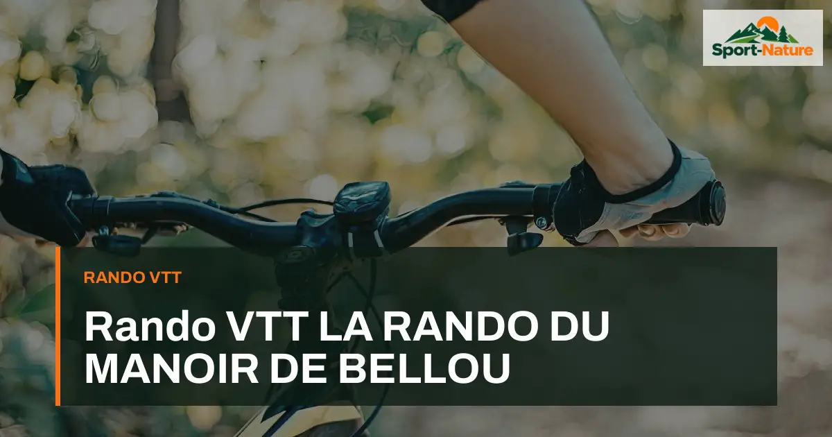 Rando VTT LA RANDO DU MANOIR DE BELLOU