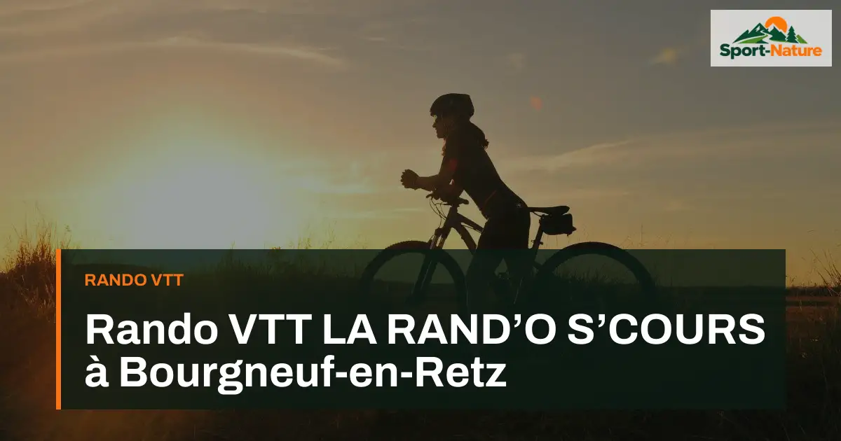 Rando VTT LA RAND’O S’COURS à Bourgneuf-en-Retz