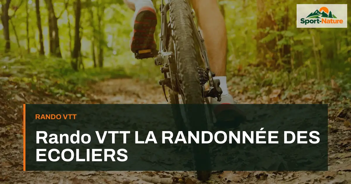 Rando VTT LA RANDONNÉE DES ECOLIERS