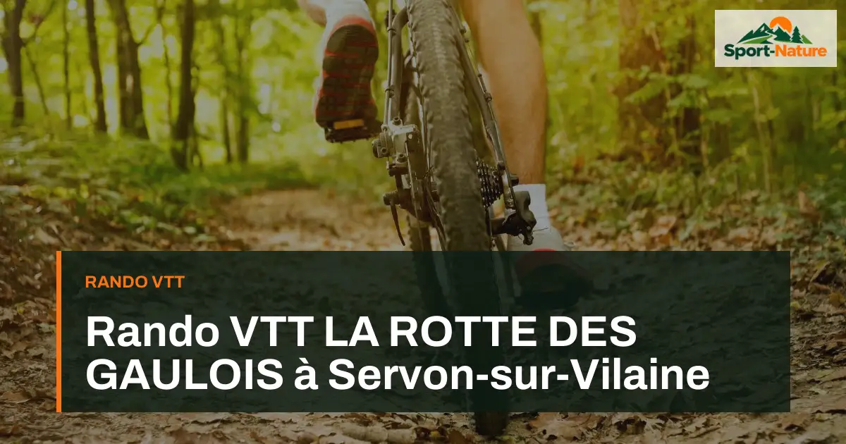 Rando VTT LA ROTTE DES GAULOIS à Servon-sur-Vilaine