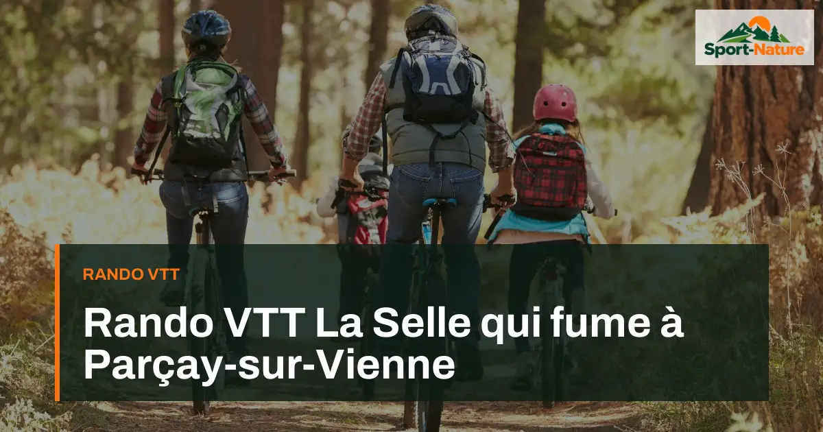 Rando VTT La Selle qui fume à Parçay-sur-Vienne