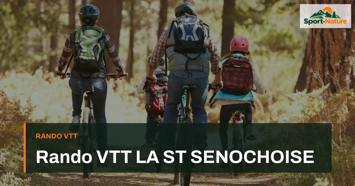 Rando VTT LA ST SENOCHOISE