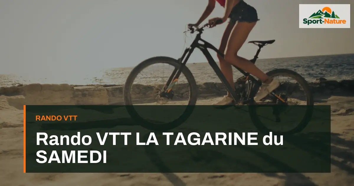 Rando VTT LA TAGARINE du SAMEDI