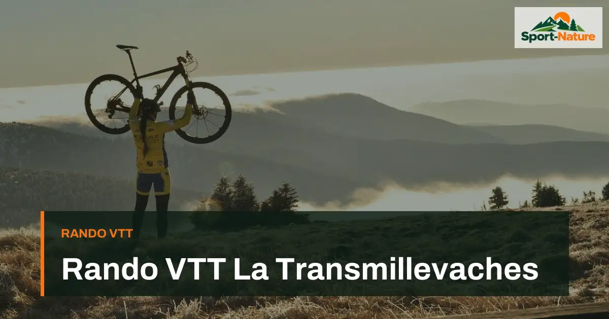 Rando VTT La Transmillevaches