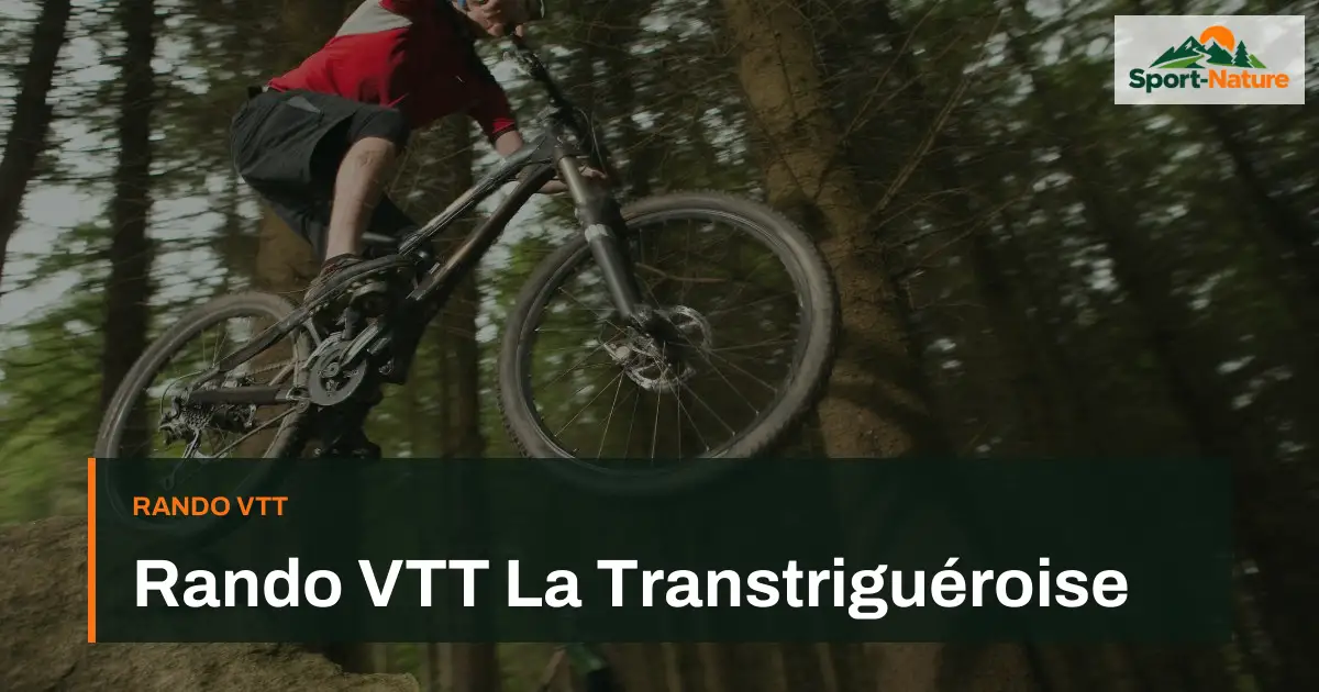 Rando VTT La Transtriguéroise