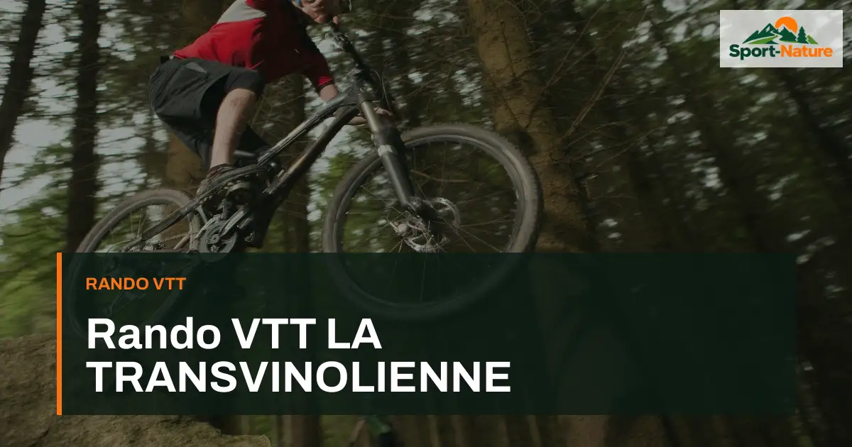 Rando VTT LA TRANSVINOLIENNE