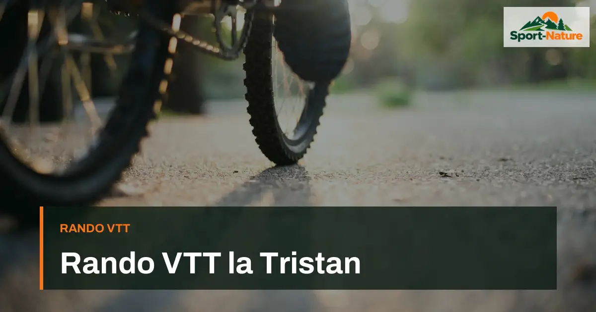 Rando VTT la Tristan