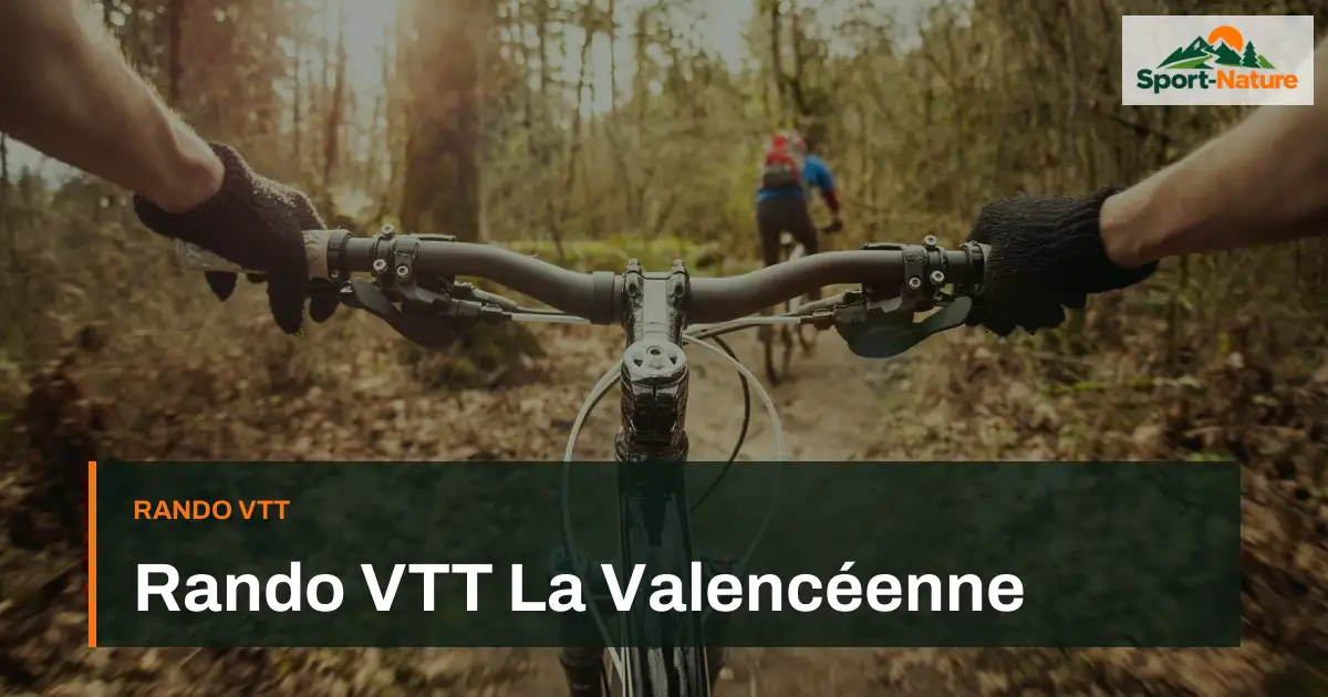 Rando VTT La Valencéenne
