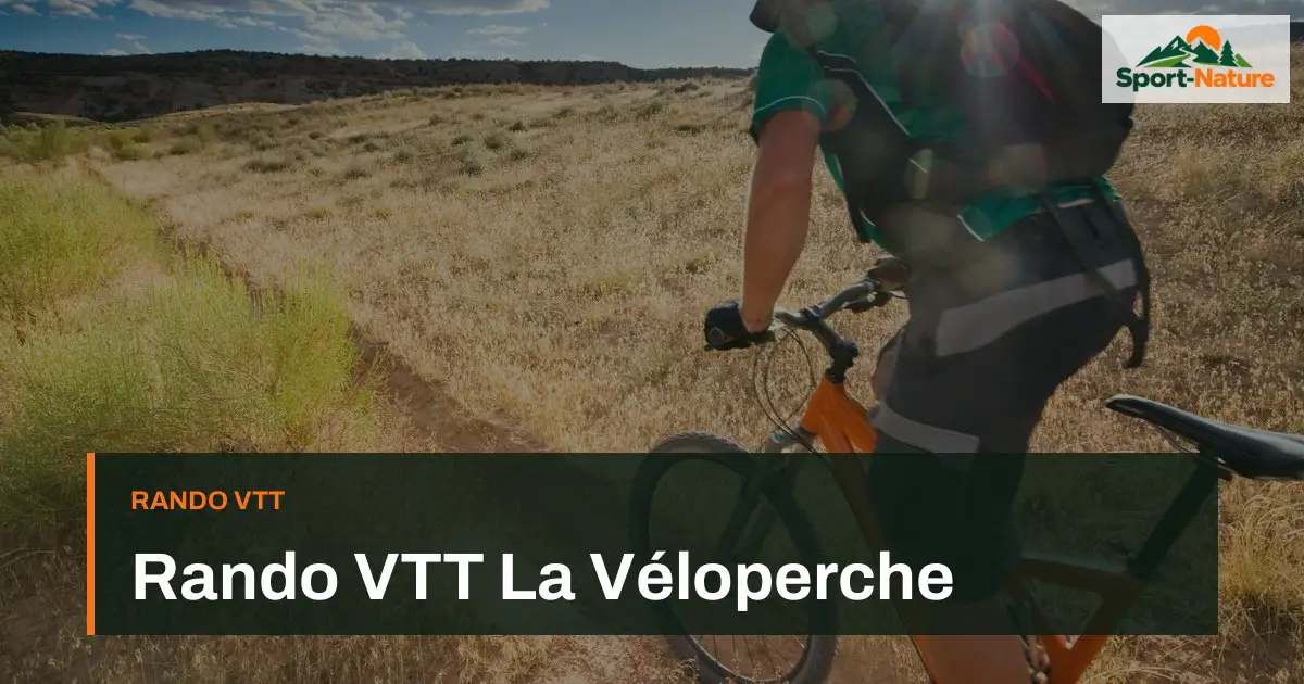 Rando VTT La Véloperche
