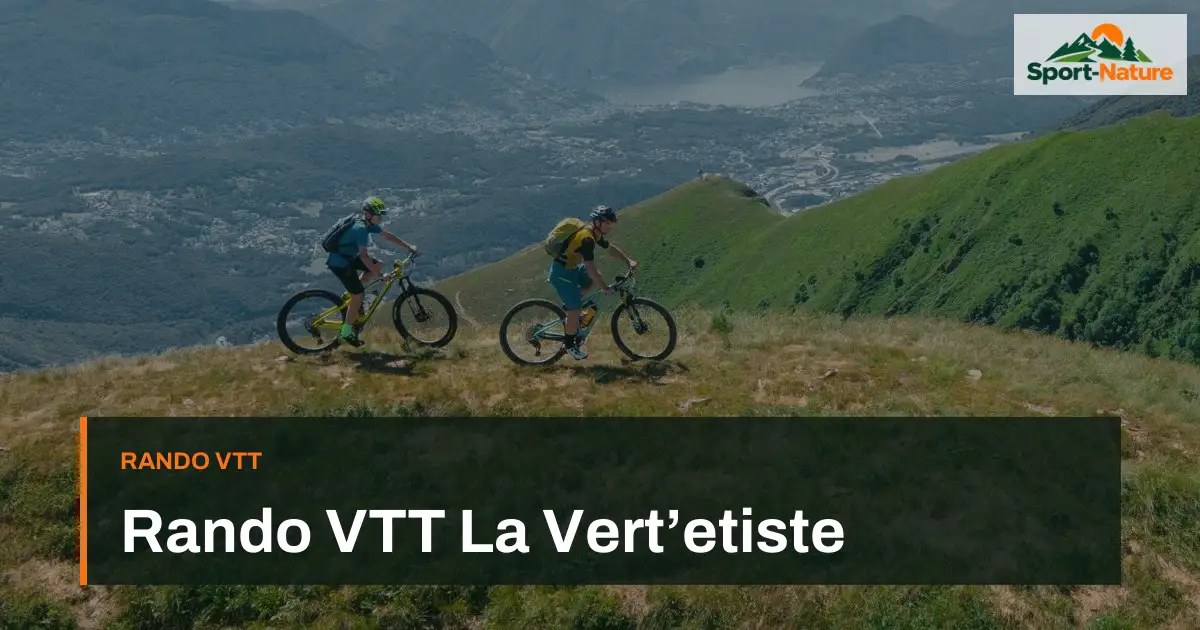Rando VTT La Vert’etiste
