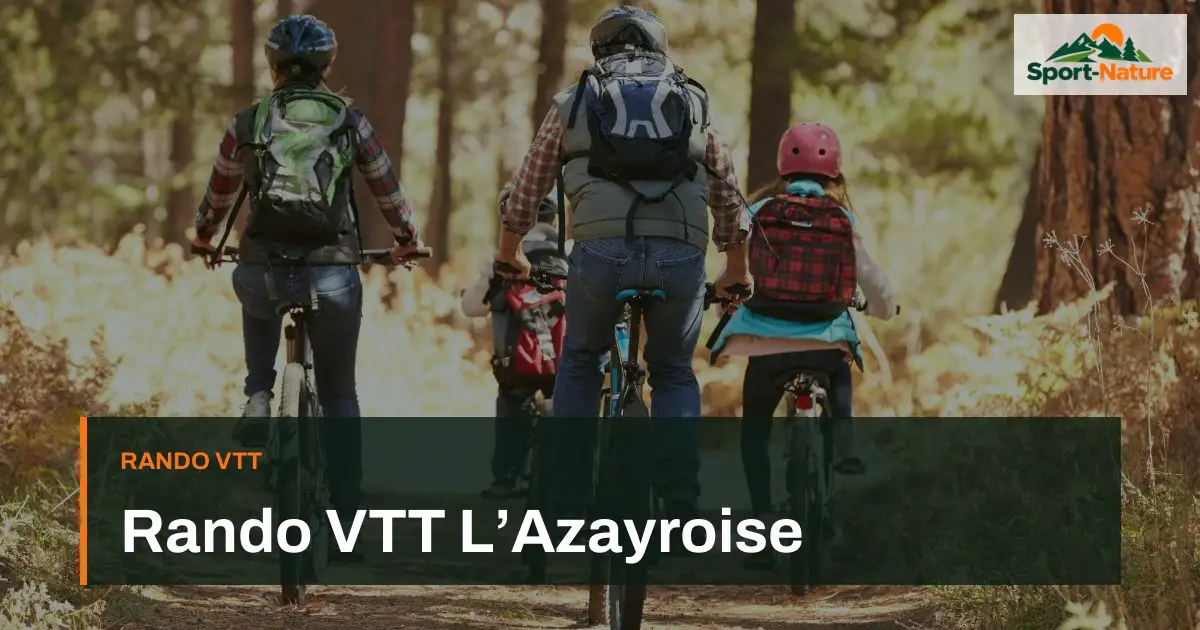 Rando VTT L’Azayroise
