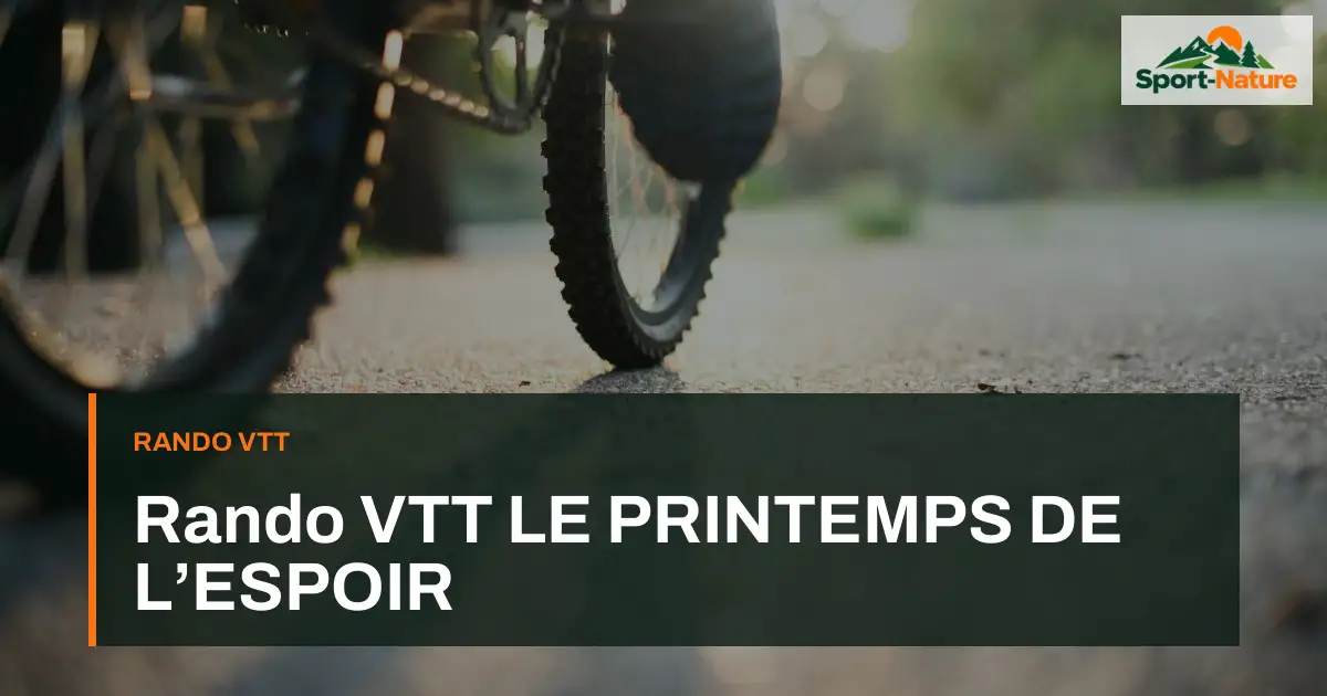 Rando VTT LE PRINTEMPS DE L’ESPOIR