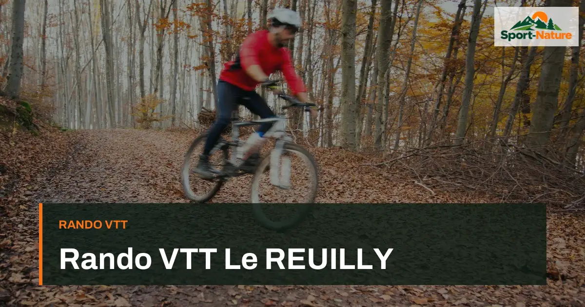 Rando VTT Le REUILLY
