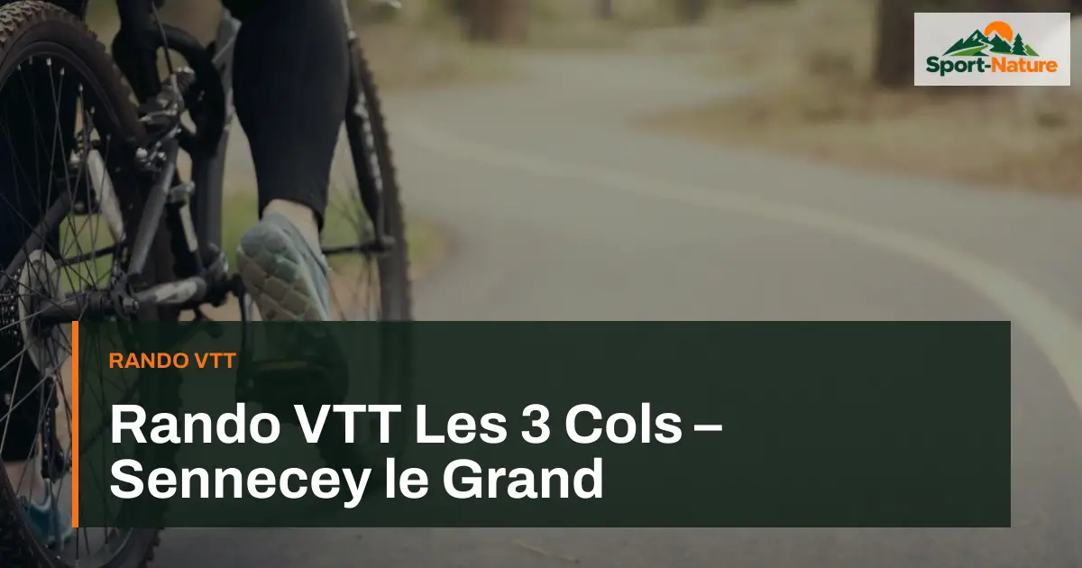 Rando VTT Les 3 Cols – Sennecey le Grand
