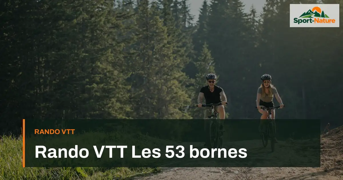 Rando VTT Les 53 bornes