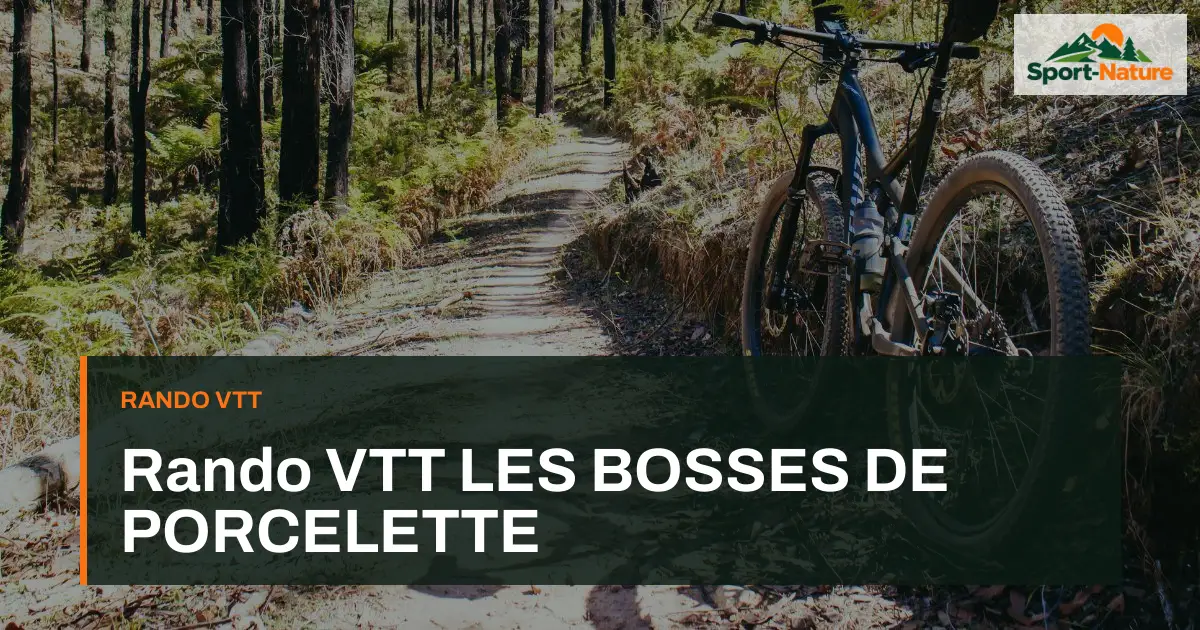 Rando VTT LES BOSSES DE PORCELETTE