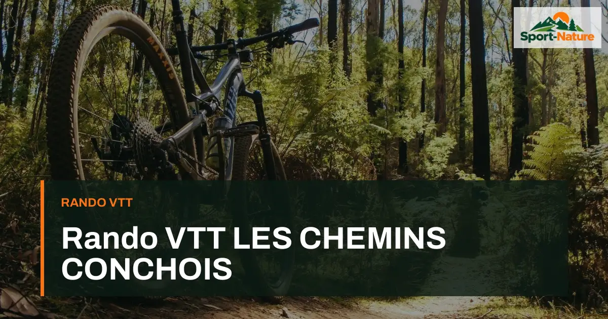Rando VTT LES CHEMINS CONCHOIS