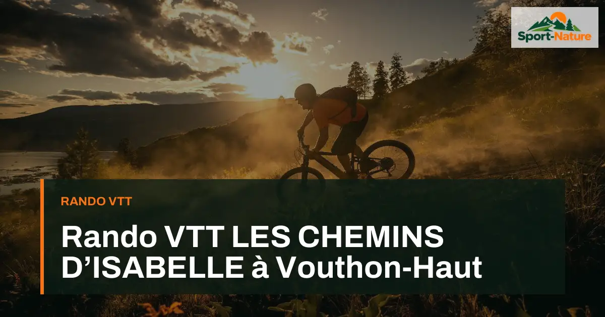 Rando VTT LES CHEMINS D’ISABELLE à Vouthon-Haut