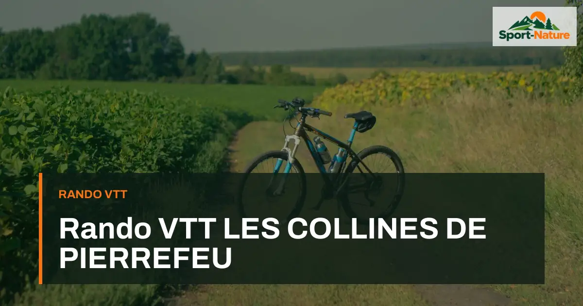 Rando VTT LES COLLINES DE PIERREFEU