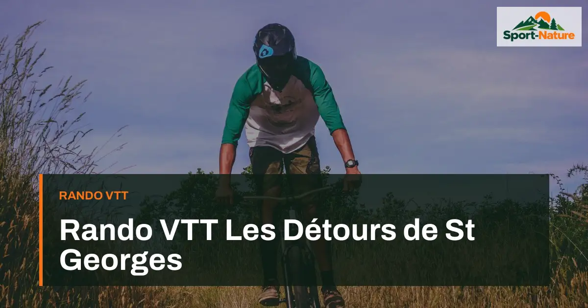 Rando VTT Les Détours de St Georges