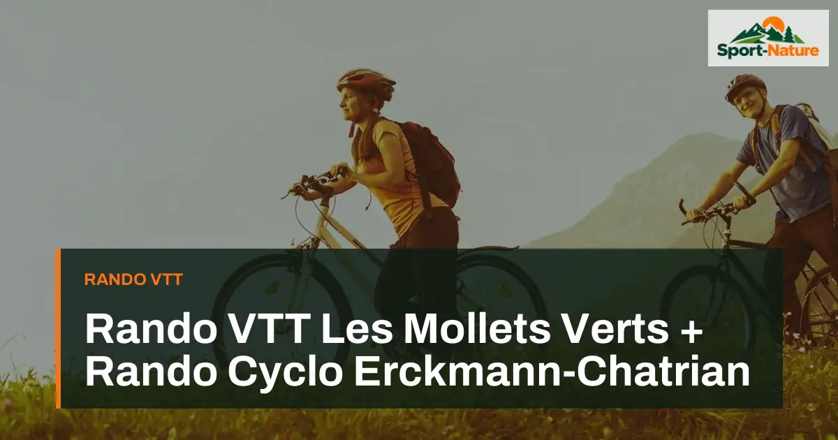 Rando VTT Les Mollets Verts + Rando Cyclo Erckmann-Chatrian