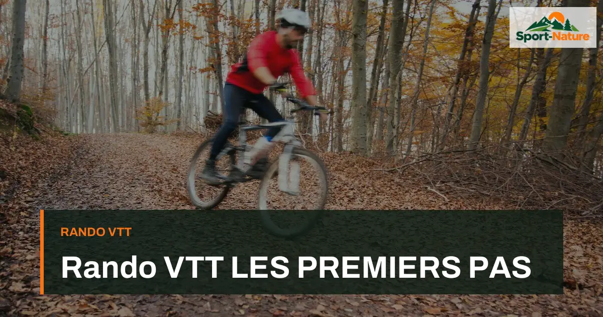Rando VTT LES PREMIERS PAS