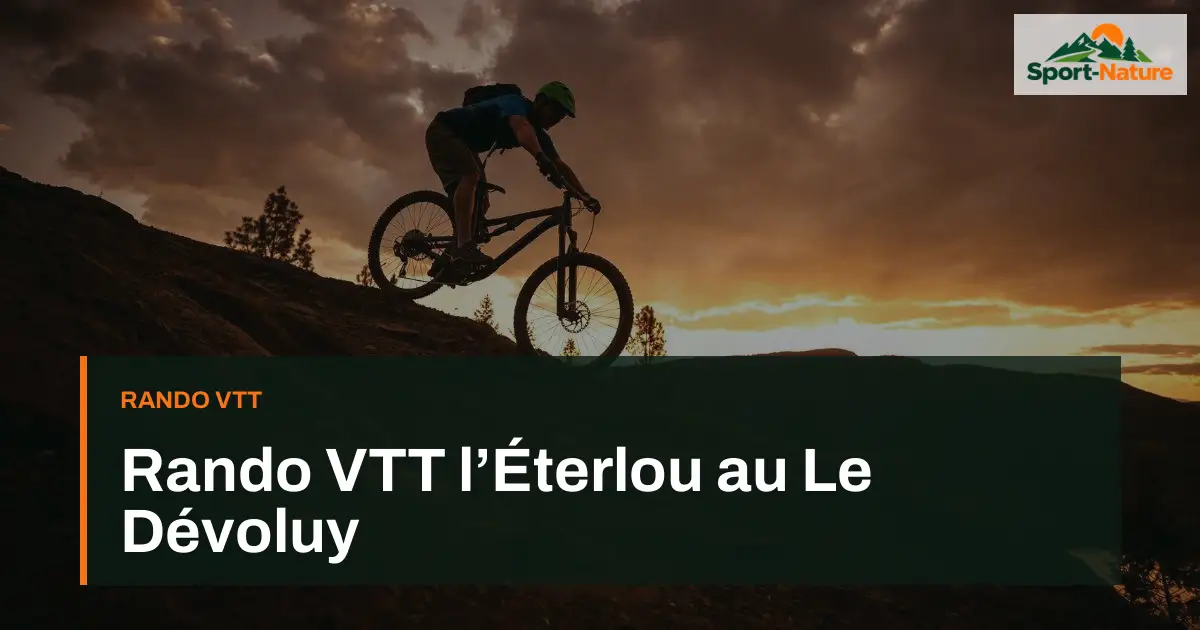 Rando VTT l’Éterlou au Le Dévoluy