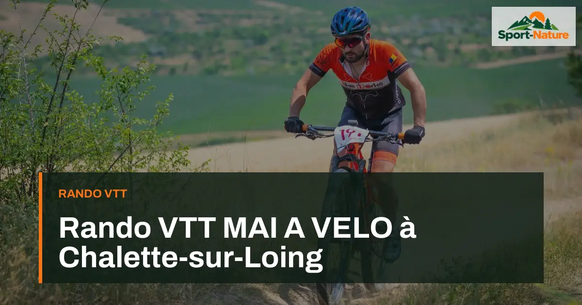 Rando VTT MAI A VELO à Chalette-sur-Loing
