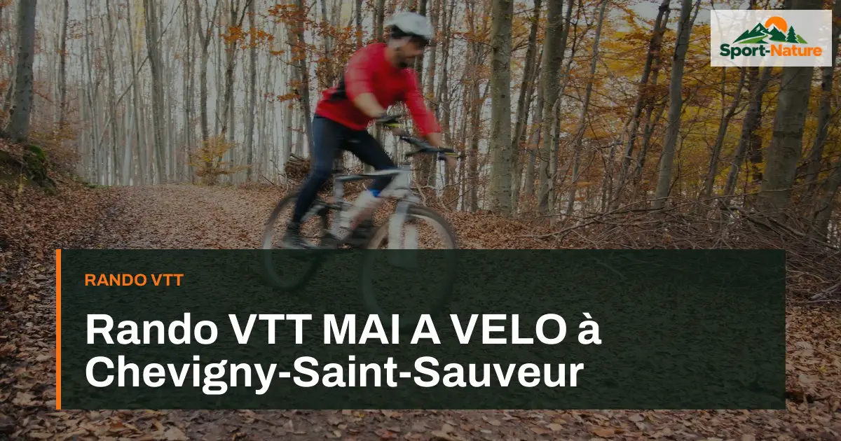 Rando VTT MAI A VELO à Chevigny-Saint-Sauveur
