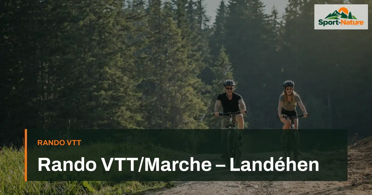 Rando VTT/Marche – Landéhen
