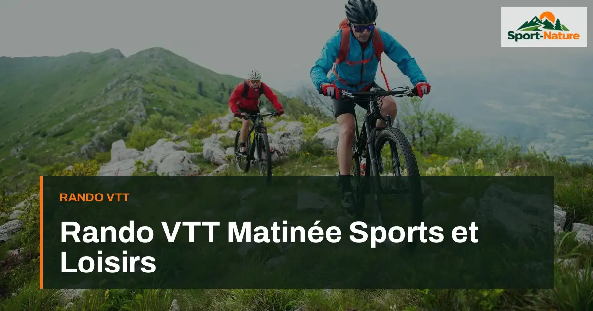 Rando VTT Matinée Sports et Loisirs