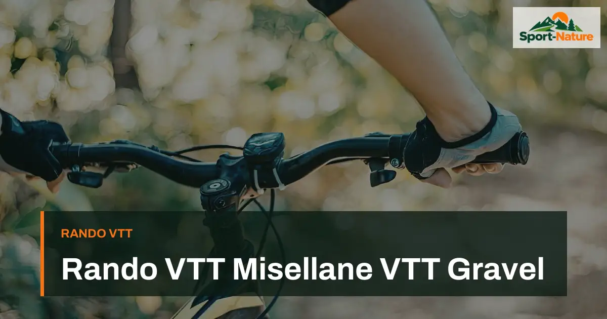 Rando VTT Misellane VTT Gravel