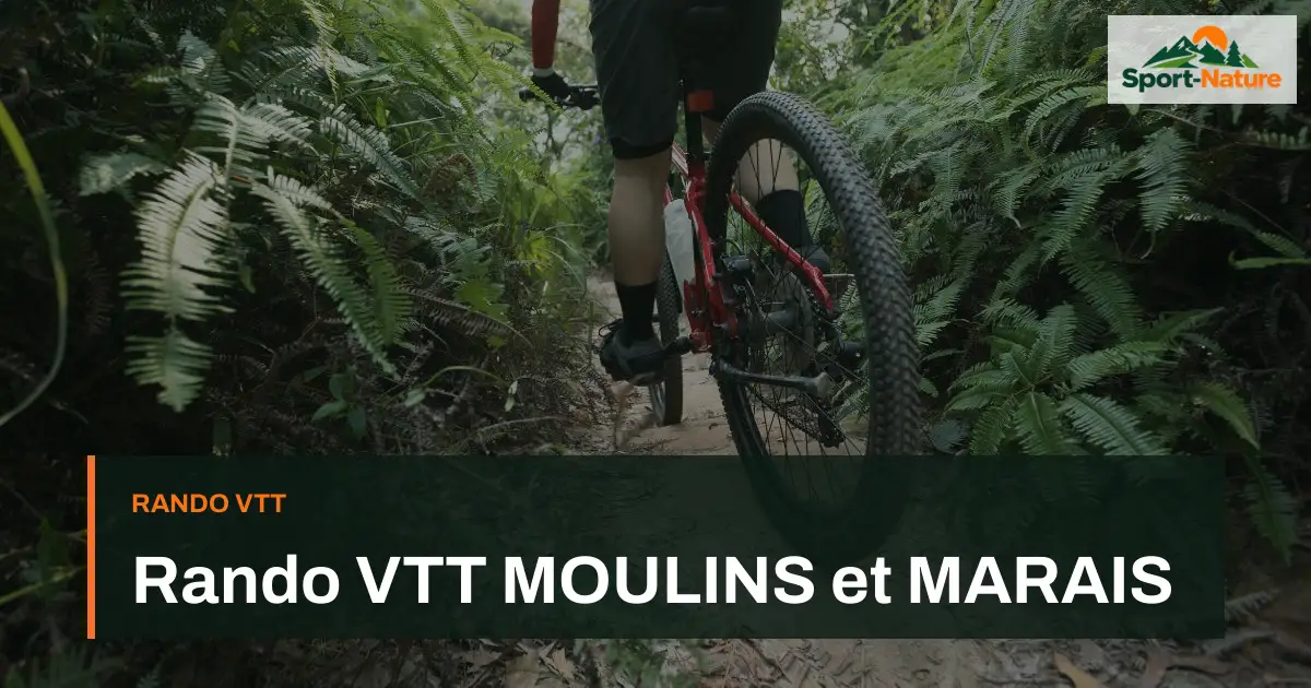 Rando VTT MOULINS et MARAIS