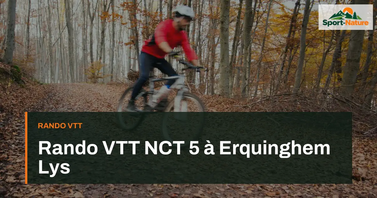 Rando VTT NCT 5 à Erquinghem Lys