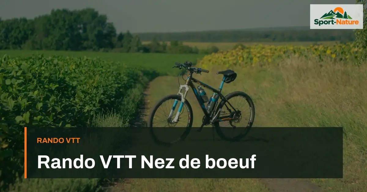 Rando VTT Nez de boeuf