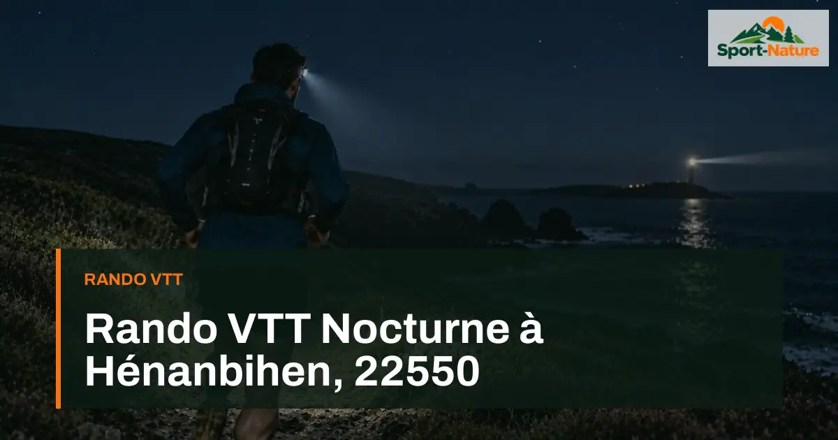 Rando VTT Nocturne à Hénanbihen, 22550