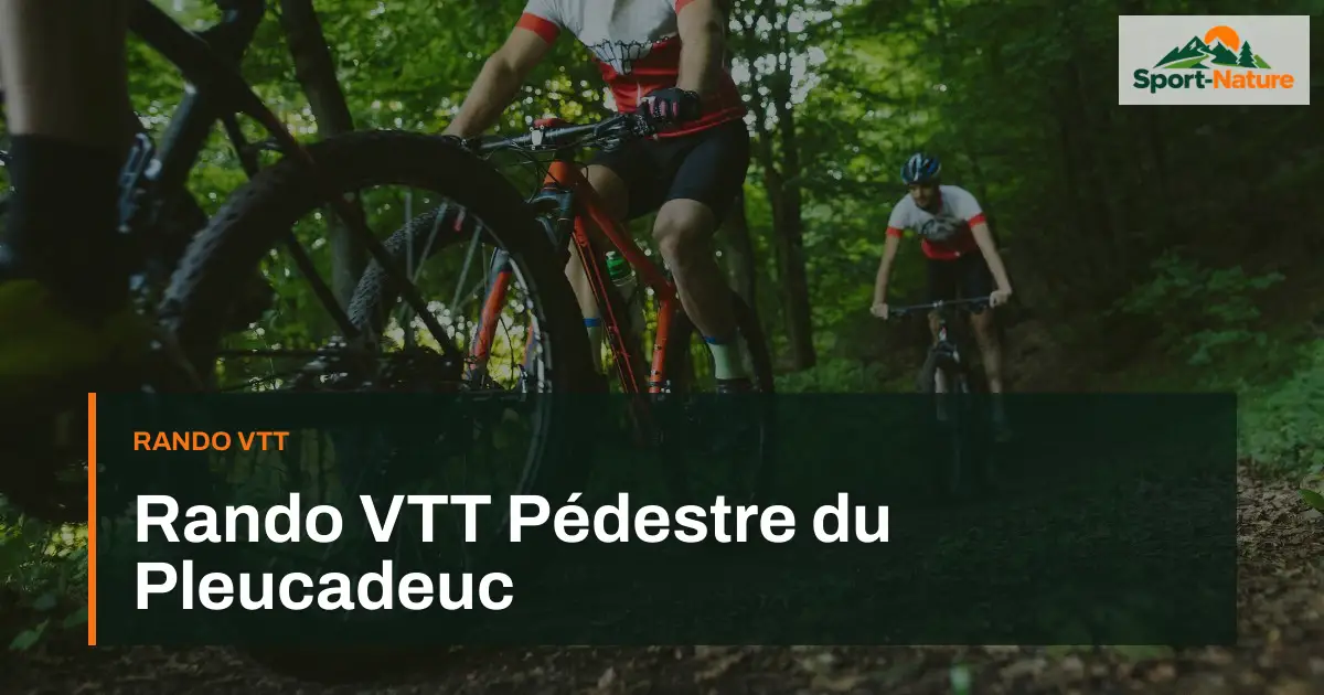 Rando VTT Pédestre du Pleucadeuc
